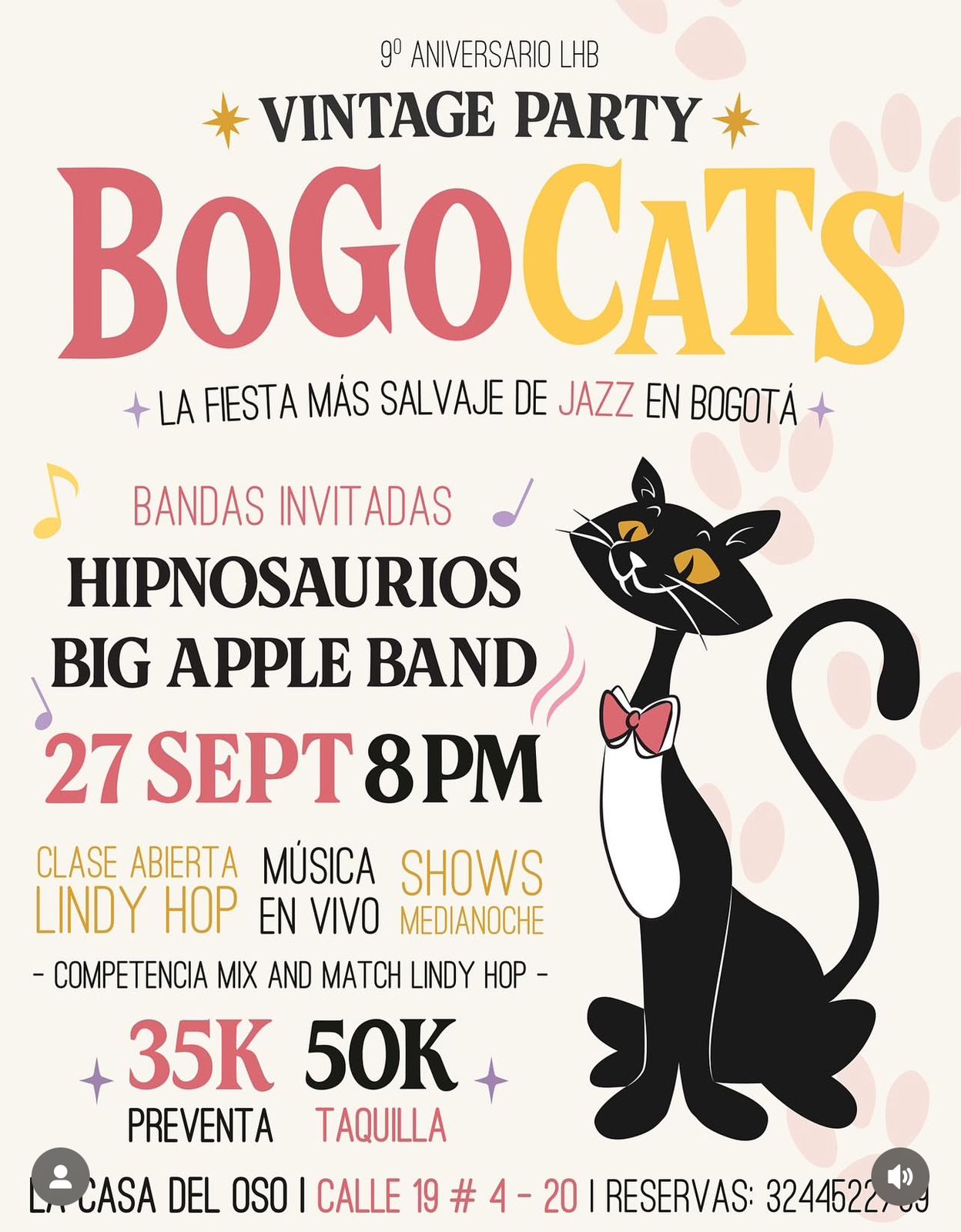 Cartel colorido con ilustración de un gato negro usando moño rosado, sentado y con expresión alegre. El texto principal anuncia una fiesta llamada "BogoCats" que celebra el 9º aniversario LHB, con el eslogan “La fiesta más salvaje de jazz en Bogotá”. Información detallada: Bandas invitadas: Hipnosaurios y Big Apple Band. Fecha y hora: 27 de septiembre, 8 PM. Actividades: Clase abierta de Lindy Hop, música en vivo, shows a medianoche, competencia Mix and Match Lindy Hop. Precios: 35K preventa, 50K taquilla. Lugar: La Casa del Oso, Calle 19 # 4 - 20. Reservas: 3244522793